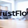 Qu’est-ce que le TrustFlow (TF) et le Topical TrustFlow (TTF)